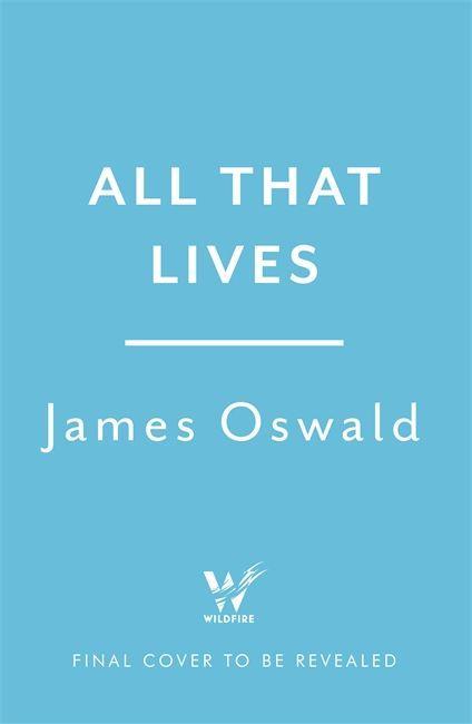 Kniha All That Lives James Oswald