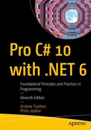 Kniha Pro C# 10 with .NET 6 Andrew Troelsen