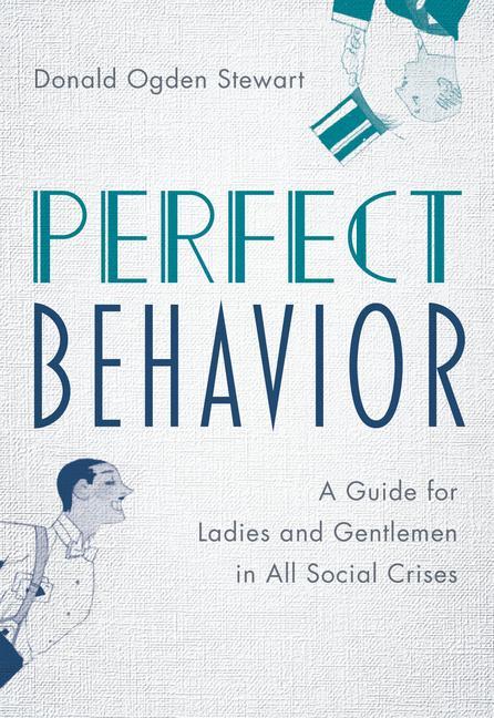 Knjiga Perfect Behavior Donald Ogden Stewart