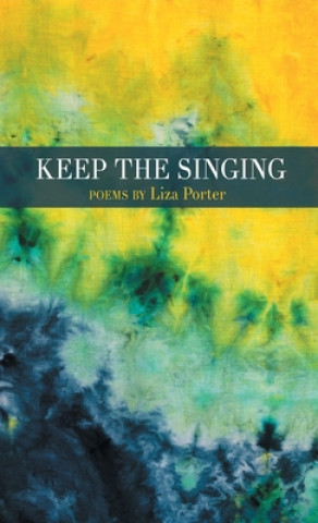 Knjiga Keep the Singing Liza Porter