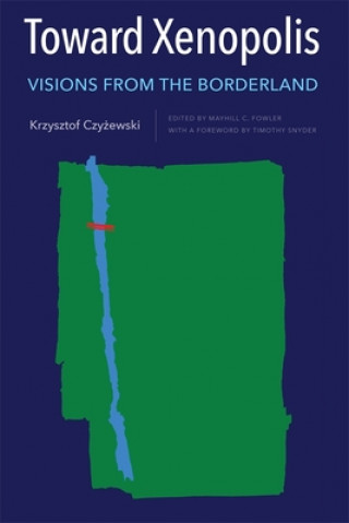 Kniha Toward Xenopolis Timothy Snyder