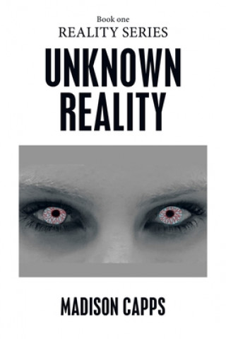 Knjiga Unknown Reality Madison Capps