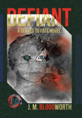 Knjiga Defiant J. M. Bloodworth