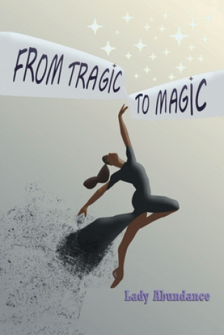 Knjiga From Tragic to Magic Lady Abundance