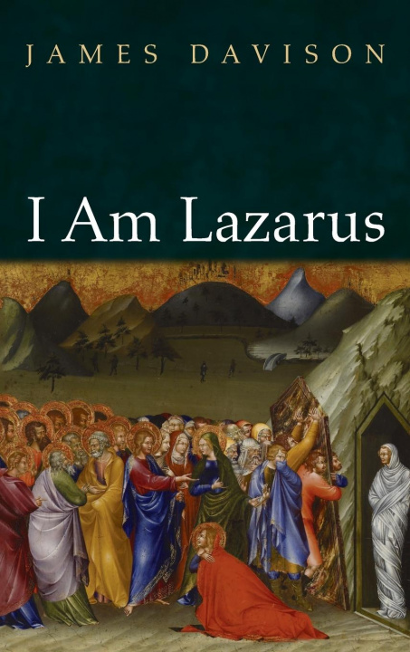 Kniha I Am Lazarus James Davison