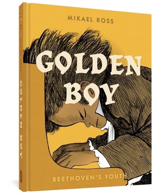 Carte Golden Boy: Beethoven's Adolescence Nika Knight