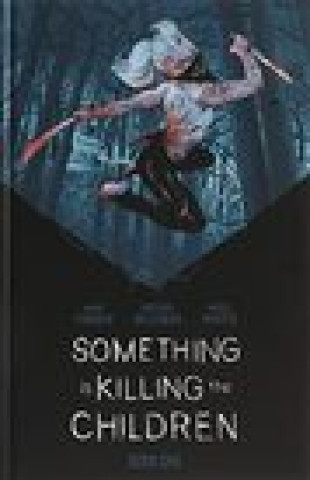Knjiga Something is Killing the Children Book One Deluxe Limited Slipcased Edition HC James Tynion IV