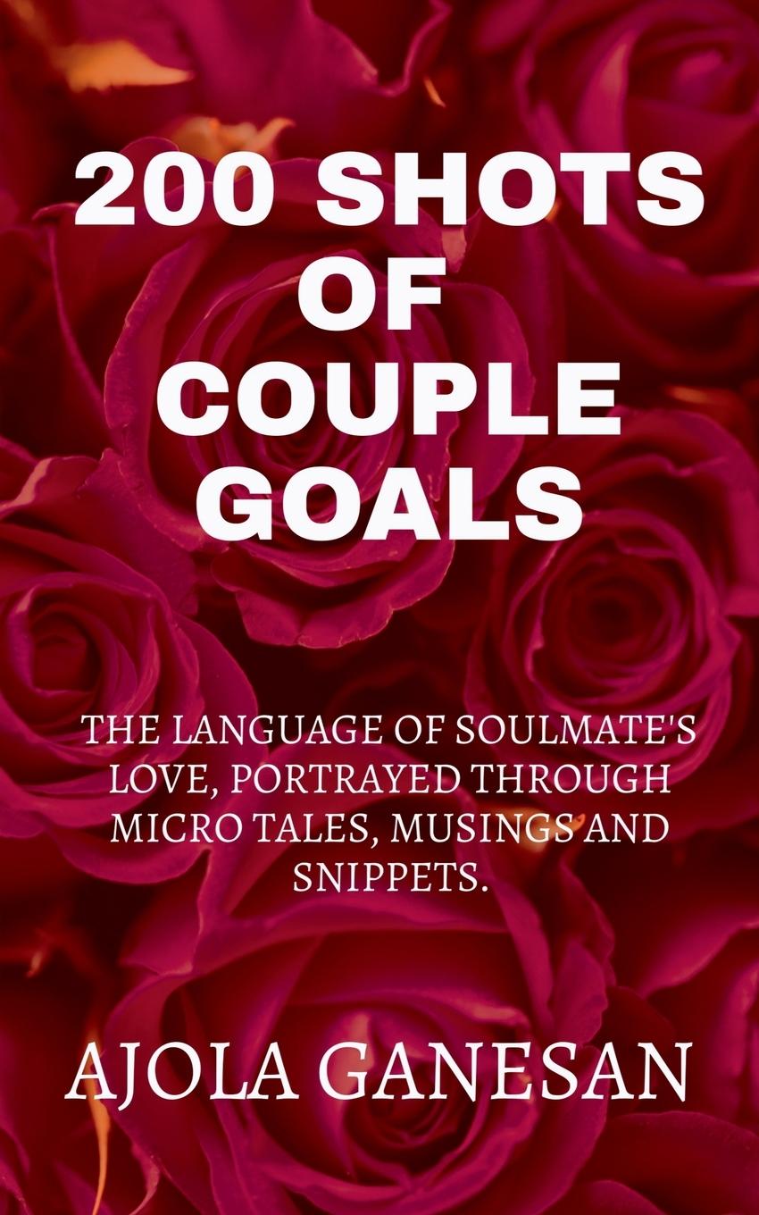 Knjiga 200 Shots of Couple Goals Ajola Ganesan