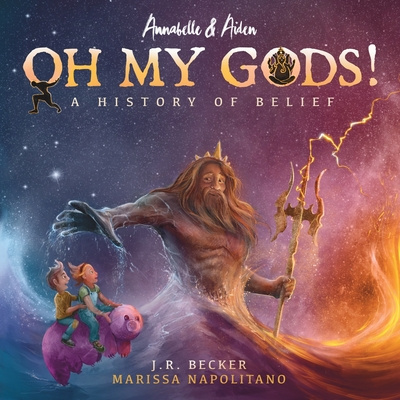 Könyv Annabelle & Aiden: OH MY GODS! A History of Belief 