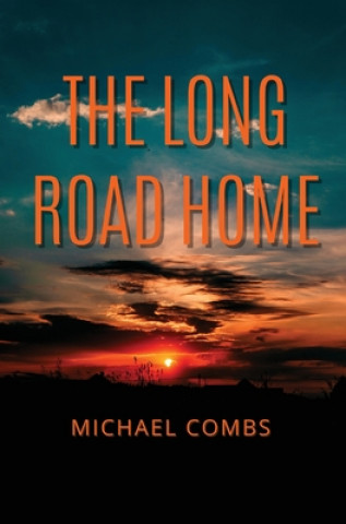 Book Long Road Home Michael Combs