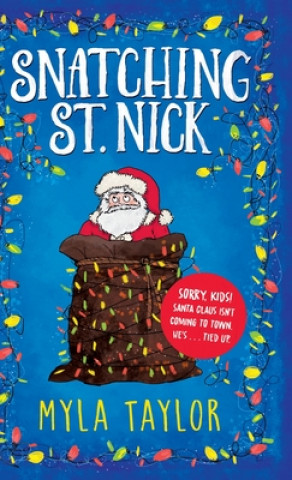 Knjiga Snatching St. Nick Myla Taylor