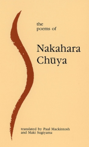 Könyv Poems of Nakahara Chuya Chuya Nakahara Chuya