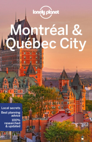 Kniha Lonely Planet Montreal & Quebec City Regis St Louis