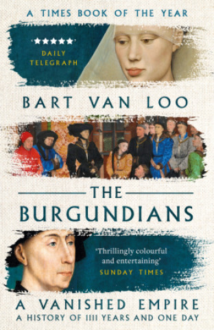 Книга Burgundians Bart Van Loo