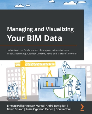 Könyv Managing and Visualizing Your BIM Data Ernesto Pellegrino