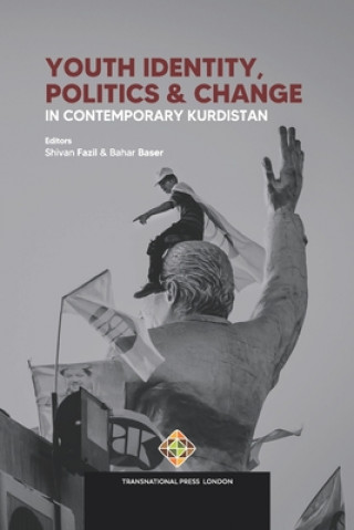 Kniha Youth Identity, Politics and Change in Contemporary Kurdistan Bahar Baser