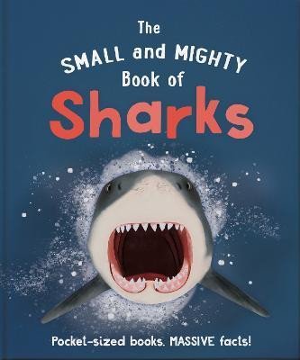 Könyv Small and Mighty Book of Sharks 