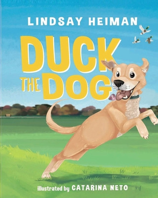 Książka Duck The Dog Lindsay Heiman