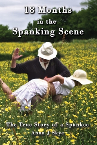 Kniha 18 Months in the Spanking Scene 