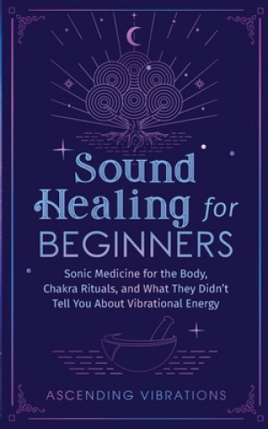 Kniha Sound Healing For Beginners 