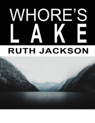 Knjiga Whore's Lake Ruth Jackson