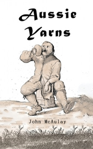 Knjiga Aussie Yarns McAulay John McAulay
