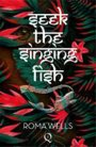 Könyv Seek The Singing Fish Roma Wells