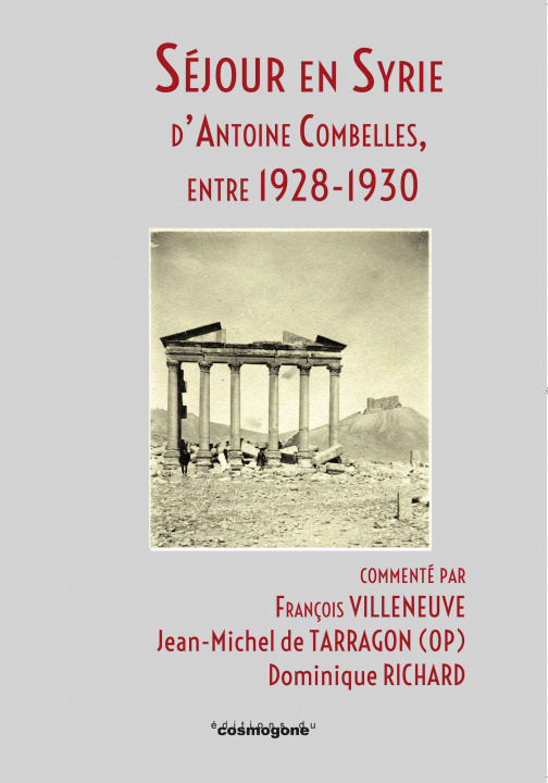 Kniha Séjour en Syrie d'Antoine Combelles, entre 1928- 1930 RICHARD