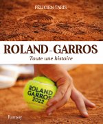 Könyv ROLAND-GARROS 2022 Toute une histoire TARIS