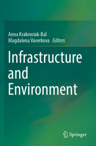 Knjiga Infrastructure and Environment Anna Krakowiak-Bal