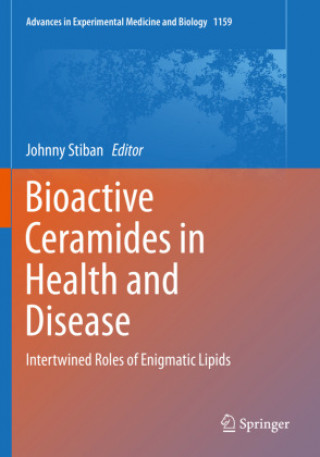 Knjiga Bioactive Ceramides in Health and Disease Johnny Stiban