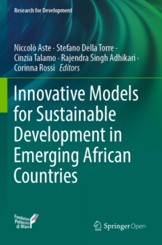 Книга Innovative Models for Sustainable Development in Emerging African Countries Stefano Della Torre