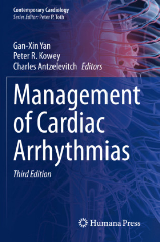 Könyv Management of Cardiac Arrhythmias Charles Antzelevitch