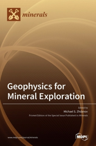 Kniha Geophysics for Mineral Exploration Michael S. Zhdanov