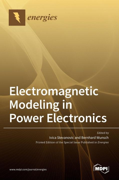 Knjiga Electromagnetic Modeling in Power Electronics Ivica Stevanovic