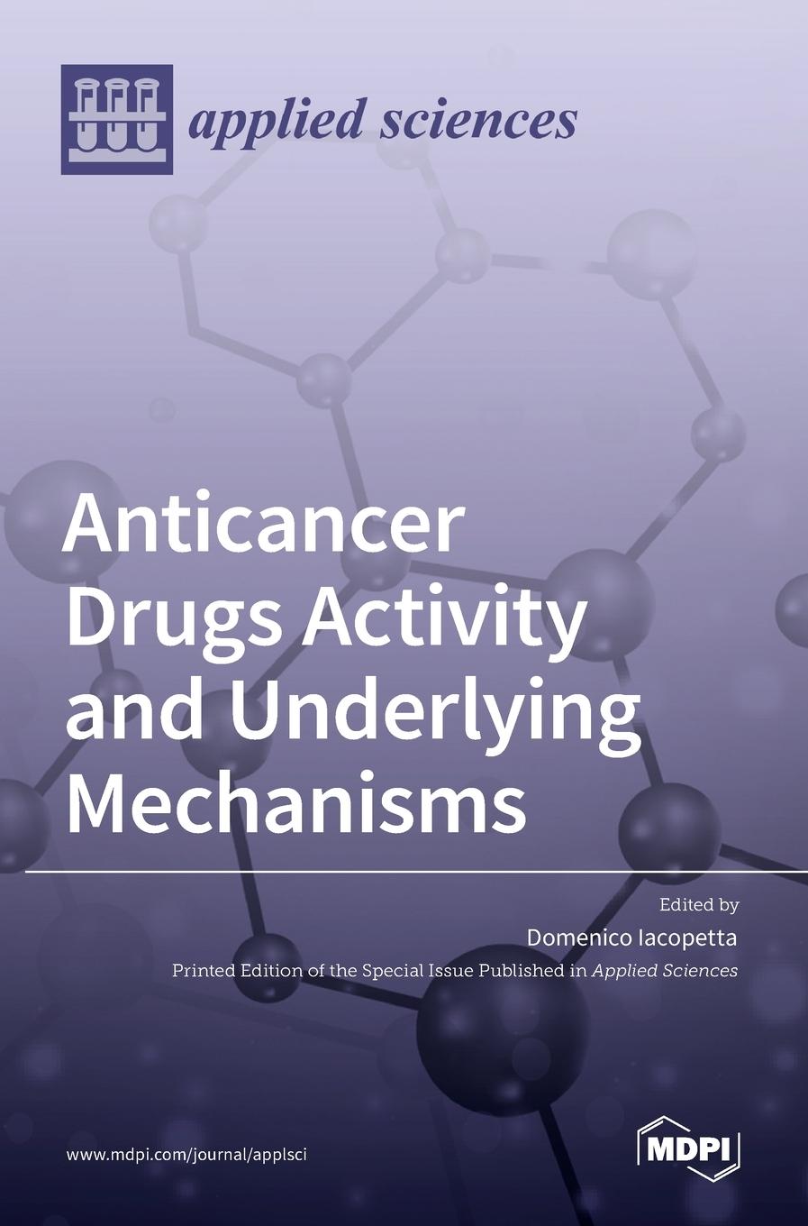 Könyv Anticancer Drugs Activity and Underlying Mechanisms 