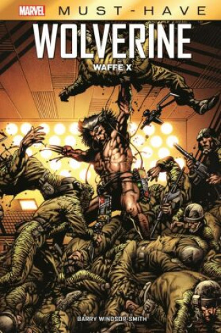 Könyv Marvel Must-Have: Wolverine - Waffe X 