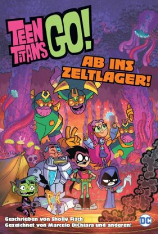 Knjiga Teen Titans Go! Ab ins Zeltlager! Marcelo Di Chiara