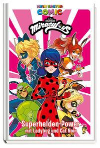 Książka Mein erster Comic: Miraculous: Superhelden-Power mit Ladybug und Cat Noir 