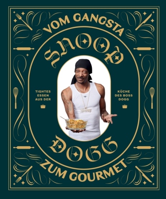 Könyv Snoop Dogg: Vom Gangsta zum Gourmet 