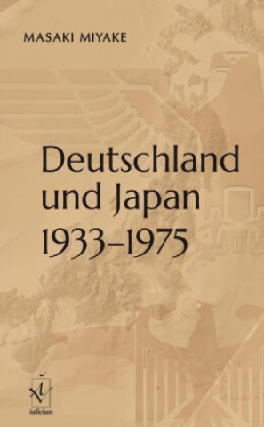 Książka Deutschland und Japan 1933-1975 