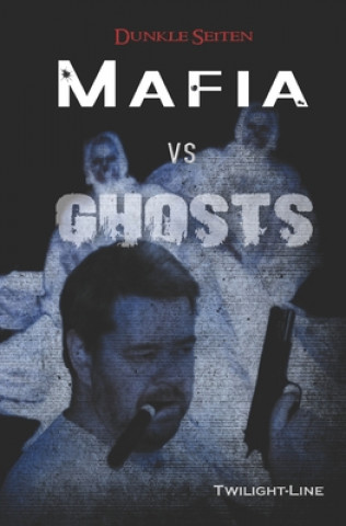 Buch Mafia vs. Ghosts Henzler Oliver Henzler