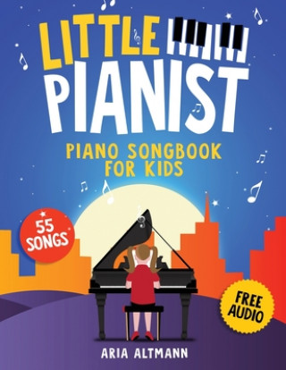 Kniha Little Pianist. Piano Songbook for Kids 