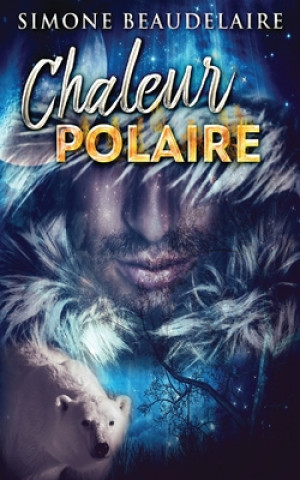 Libro Chaleur Polaire Simone Beaudelaire