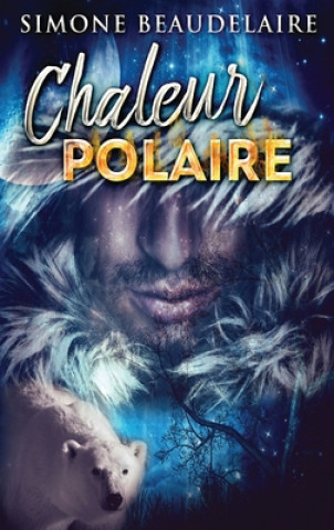 Kniha Chaleur Polaire 