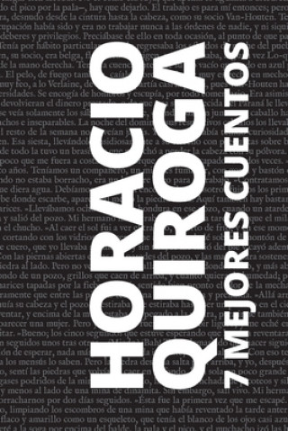 Carte 7 mejores cuentos de Horacio Quiroga August (Editor) Nemo