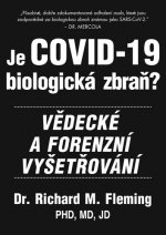 Kniha Je COVID-19 Biologická zbraň? Richard M. Fleming