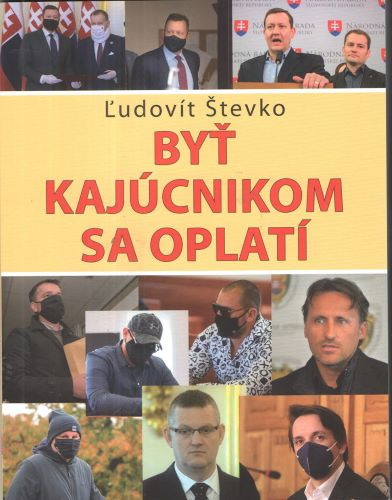 Книга Byť kajúcnikom sa oplatí Ľudovít Števko
