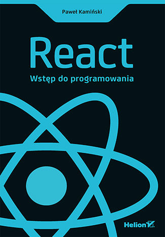 Knjiga React. Wstęp do programowania Paweł Kamiński