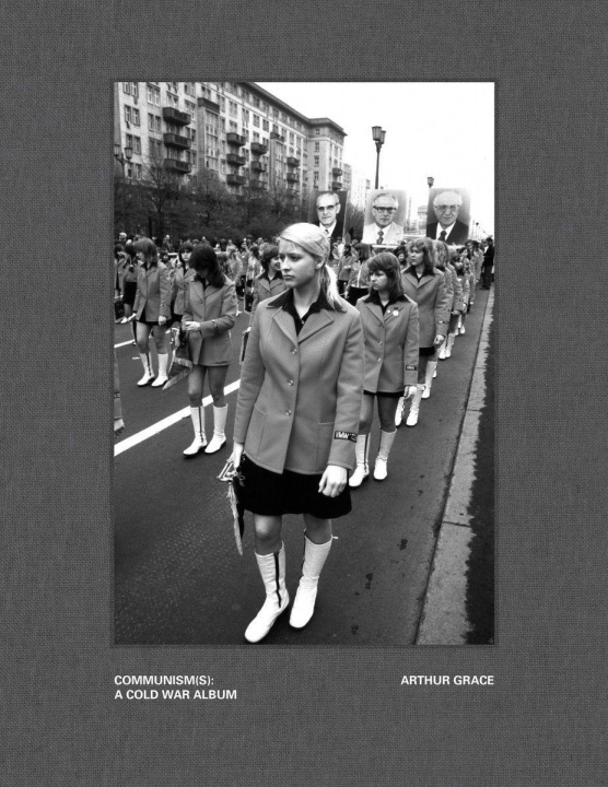 Könyv Arthur Grace: Communism(s): A Cold War Album 